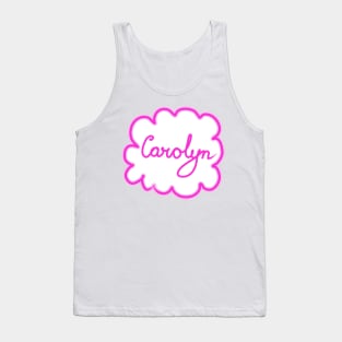 Carolyn. Female name. Tank Top